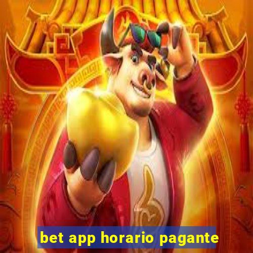 bet app horario pagante